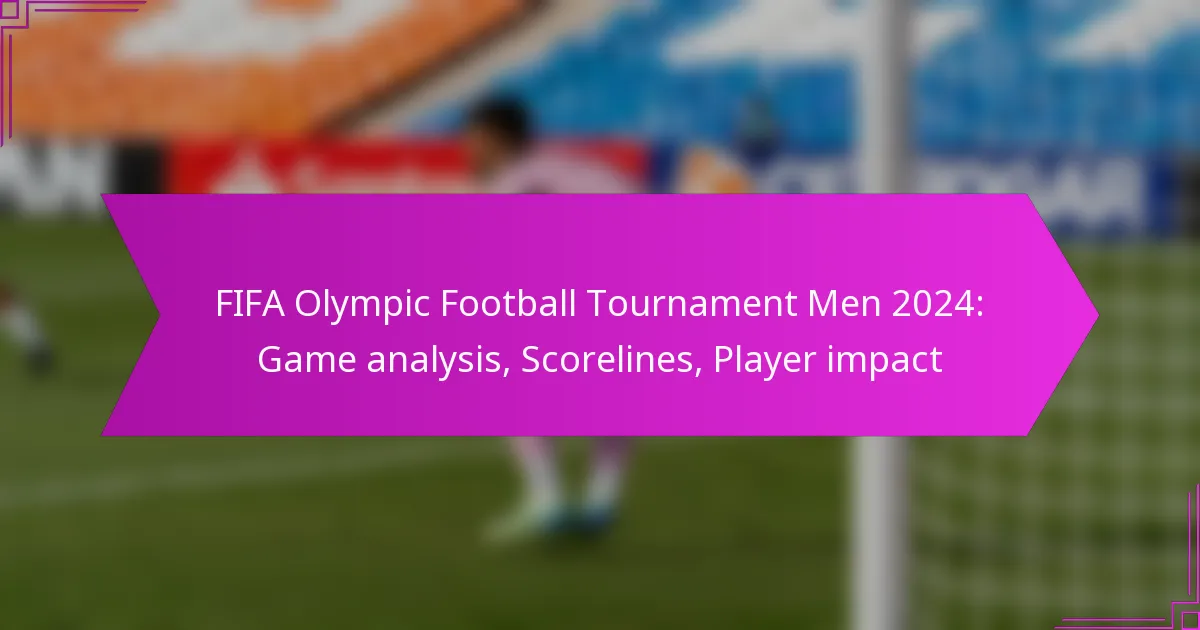 FIFA Olympic Football Tournament Men 2024: Game analysis, Scorelines, Player impact